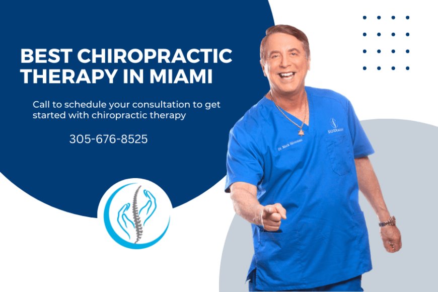 Best Chiropractic Therapy in Miami with Trusted Professionals